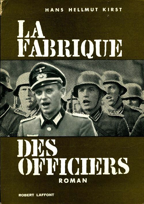 La fabrique des officiers - Hans Hellmut Kirst -  Pavillons - Livre