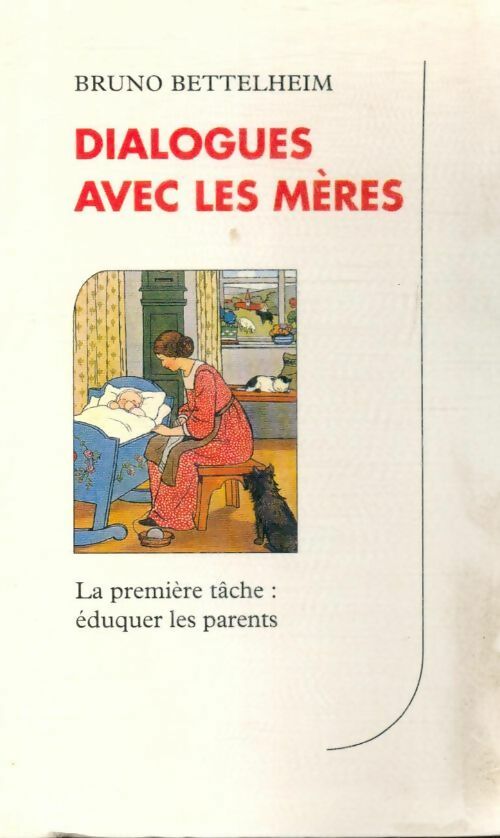 Dialogues avec les mères - Bruno Bettelheim -  Le Grand Livre du Mois GF - Livre