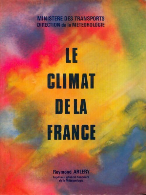 Le climat de la France - Raymond Arlery -  Météorologie nationale - Livre