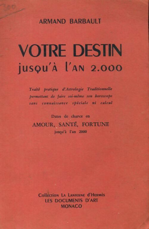 Votre destin jusqu'à l'an 2000 - Armand Barbault -  La lanterne d'Hermès - Livre
