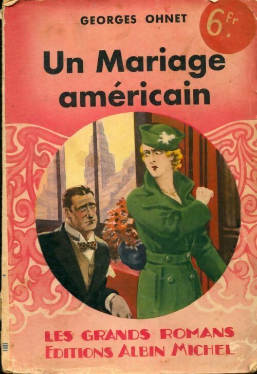 Un mariage américain - Georges Ohnet -  Les grands romans - Livre