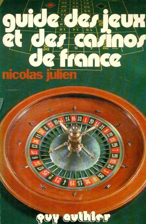 Guide des jeux et des casinos de France - Nicolas Julien -  Authier GF - Livre