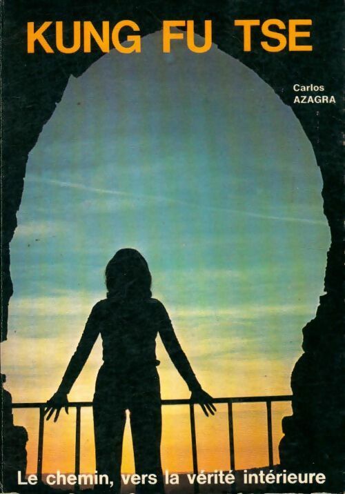 Kung fu tse : Le chemin vers la vérité intérieure - Carlos Azagra -  JIC - Livre