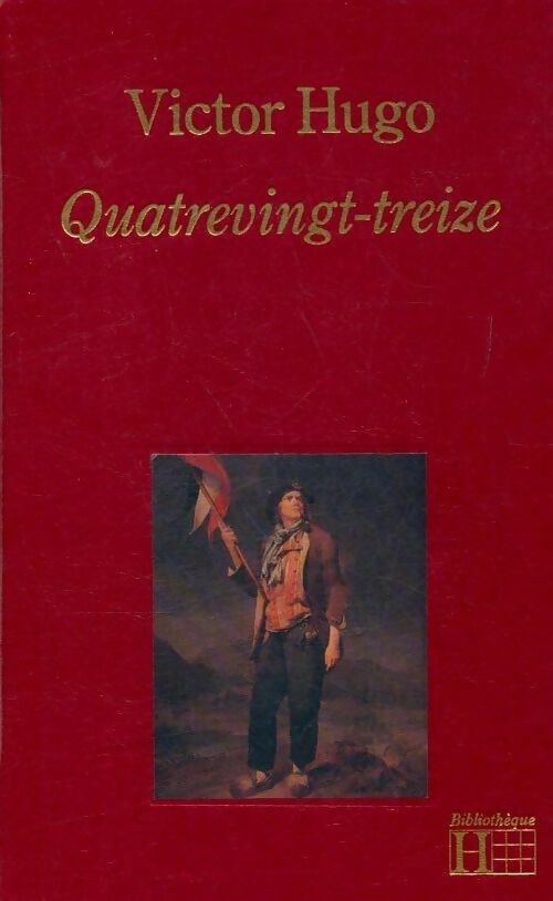 Quatre-vingt-treize - Victor Hugo -  Bibliothèque Hachette - Livre