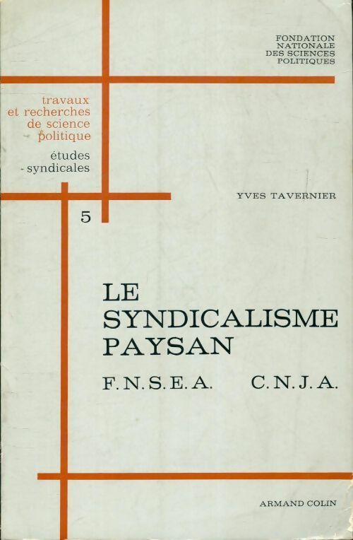 Le syndicalisme paysan - Yves Tavernier -  Armand Colin GF - Livre
