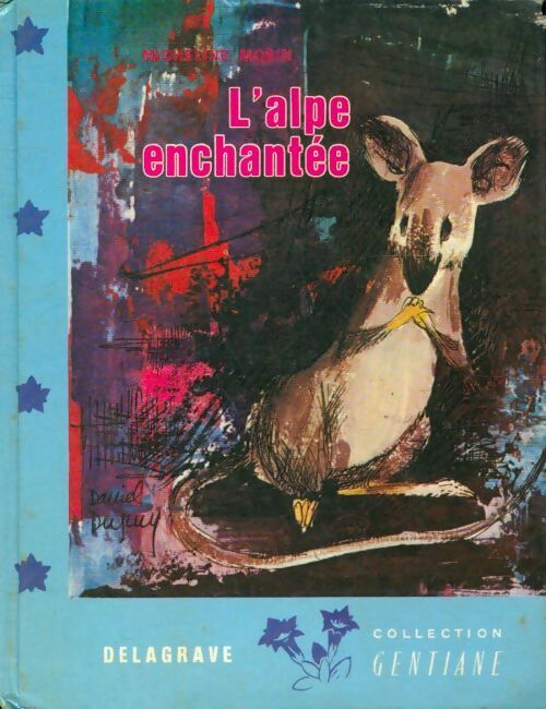 L'alpe enchantée - Micheline Morin -  Gentiane - Livre