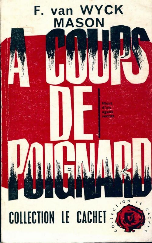A coups de poignard - Mason F. Van Wyck -  Le Cachet - Livre