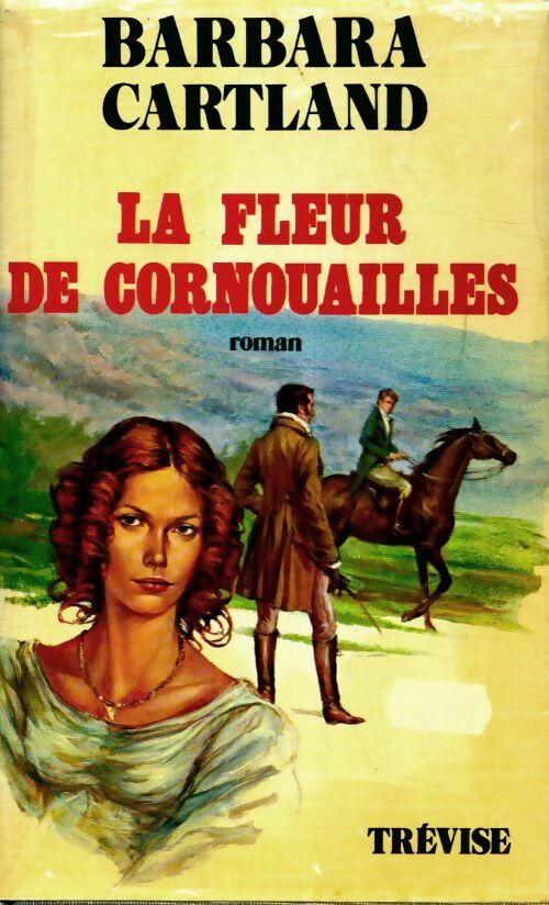 La fleur de Cornouailles - Barbara Cartland -  Trevise GF - Livre