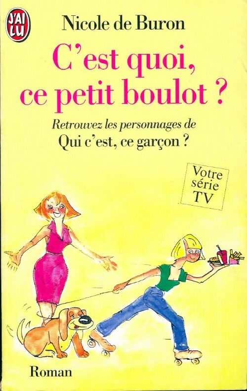 C'est quoi, ce petit boulot ? - Nicole De Buron -  J'ai Lu - Livre