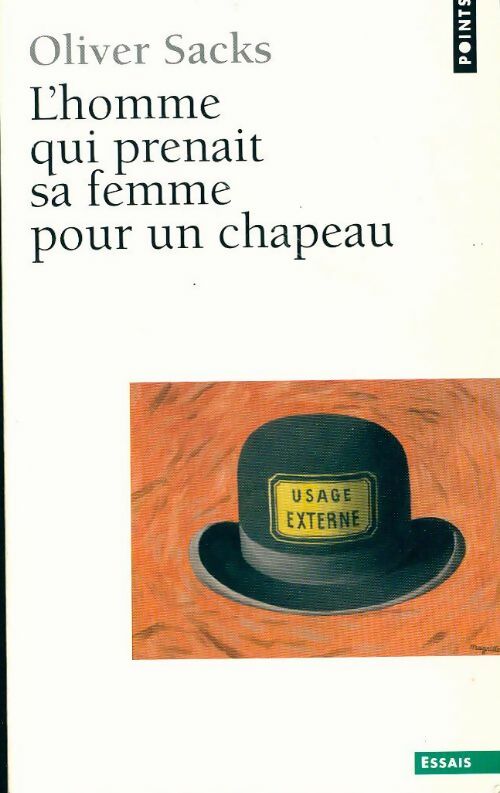 L'homme qui prenait sa femme pour un chapeau et autres récits cliniques - Oliver Sacks -  Points Essais - Livre