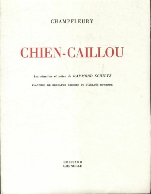 Chien-caillou - Jules Champfleury -  Roissard GF - Livre