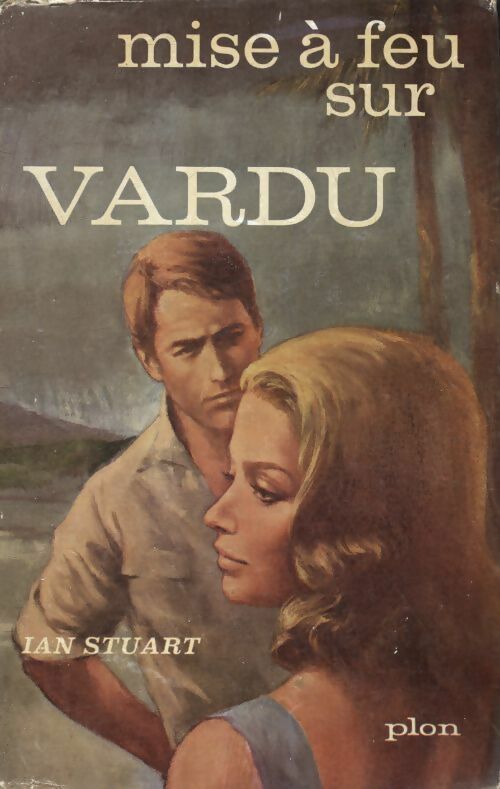 Mise à feu sur Vardu - Ian Stuart -  Plon GF - Livre