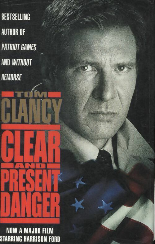 Clear and present danger - Tom Clancy -  BCA - Livre