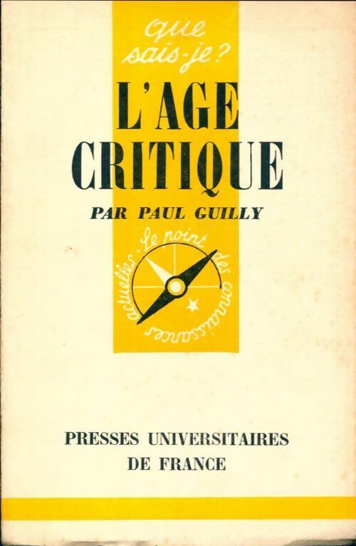 L'âge critique - Dr P. Guilly -  Que sais-je - Livre