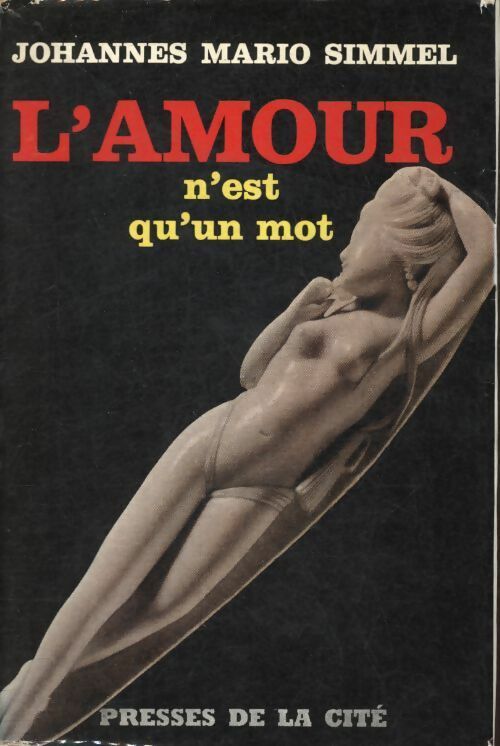 L'amour n'est qu'un mot - Johannès Mario Simmel -  Presses de la Cité GF - Livre