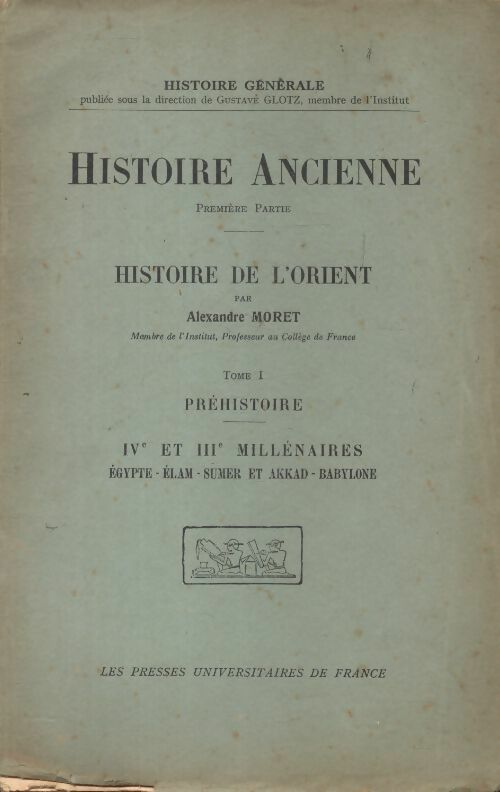 Histoire de l'Orient Tome I - Alexandre Moret -  PUF GF - Livre