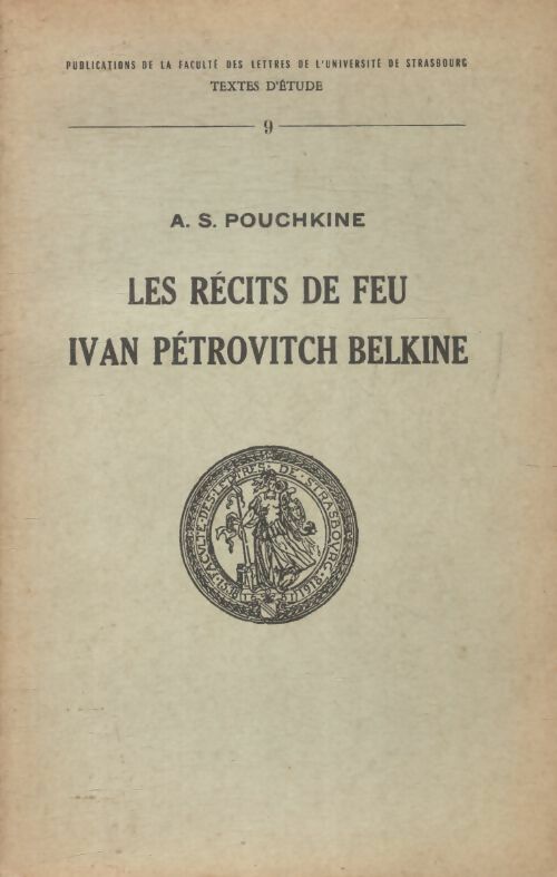 Les récits de feu / Ivan Petrovitch Belkine - Alexandre Pouchkine -  Textes d'études - Livre