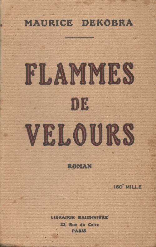 Flammes de velours - Maurice Dekobra -  Baudinière poches divers - Livre