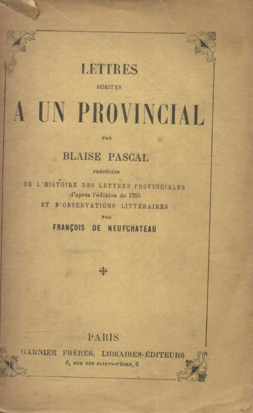 Lettres écrites à un provincial - Blaise Pascal -  Garnier poche - Livre