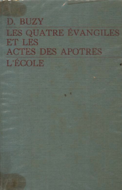 Les quatre évangiles et les actes des apôtres - Père Buzy -  Ecole poches divers - Livre