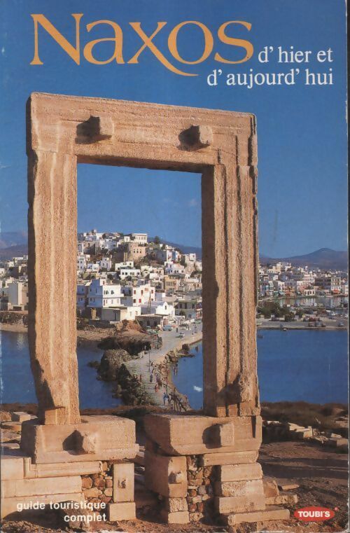 Naxos d'hier et d'aujourd'hui - Collectif -  Toubis poches divers - Livre