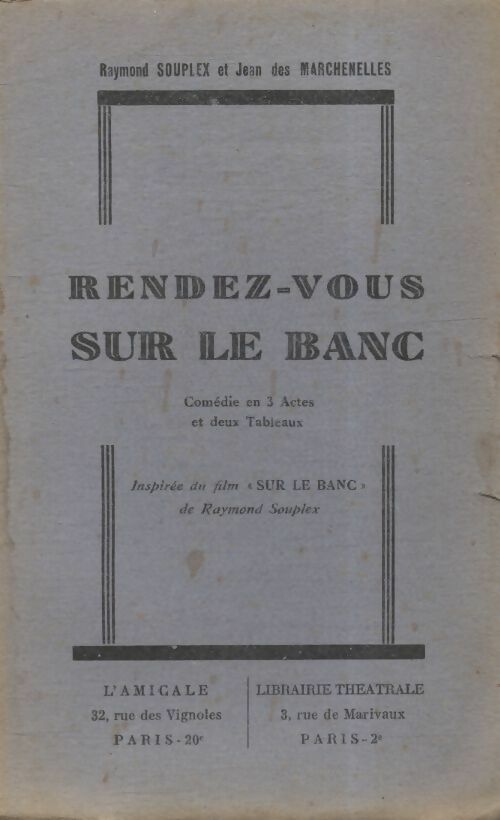 Rendez-vous sur le banc - Raymond Souplex -  Théâtre - Livre