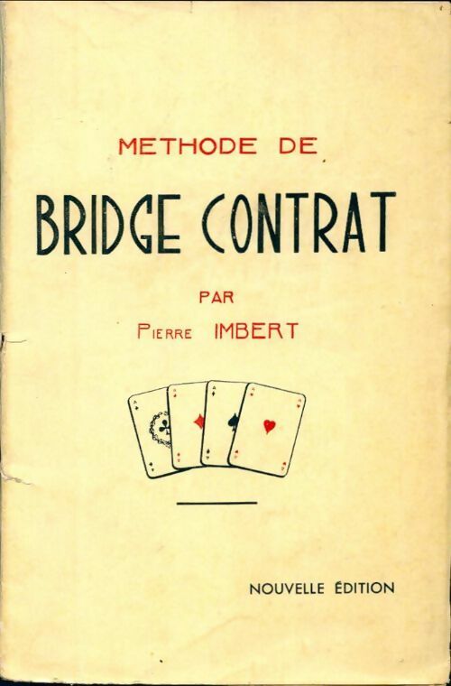 Méthode de bridge contrat - Pierre Imbert -  Compte Auteur poche - Livre