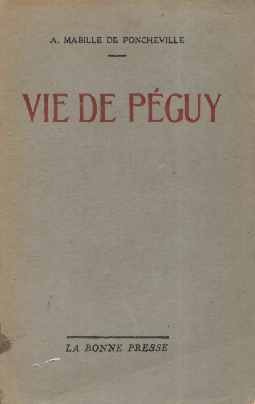 Vie de Péguy - A. Mabille De Poncheville -  Poche Bonne Presse - Livre