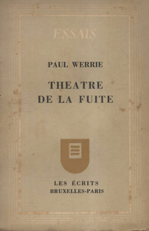 Théâtre de la fuite - Paul Werrie -  Les écrits - Livre