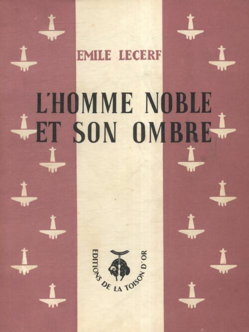 L'homme noble et son ombre - Emile Lecerf -  Toison d'or poches divers - Livre