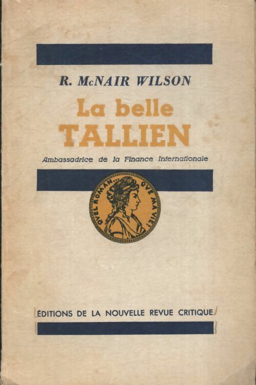 La belle Tallien - R McNair Wilson -  Nouvelle revue critique - Livre