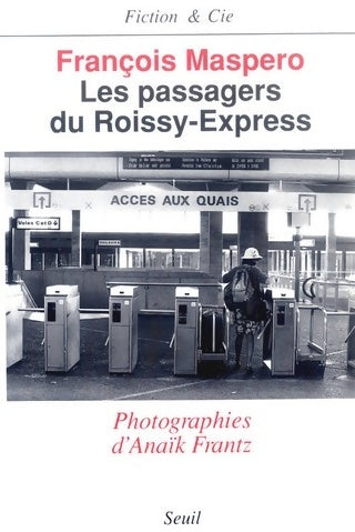 Les passagers du Roissy-Express - François Maspero -  Fiction & Cie - Livre