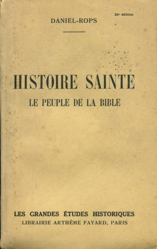 Histoire sainte Tome I : Le peuple de la bible - Daniel-Rops -  Les grandes études historiques - Livre