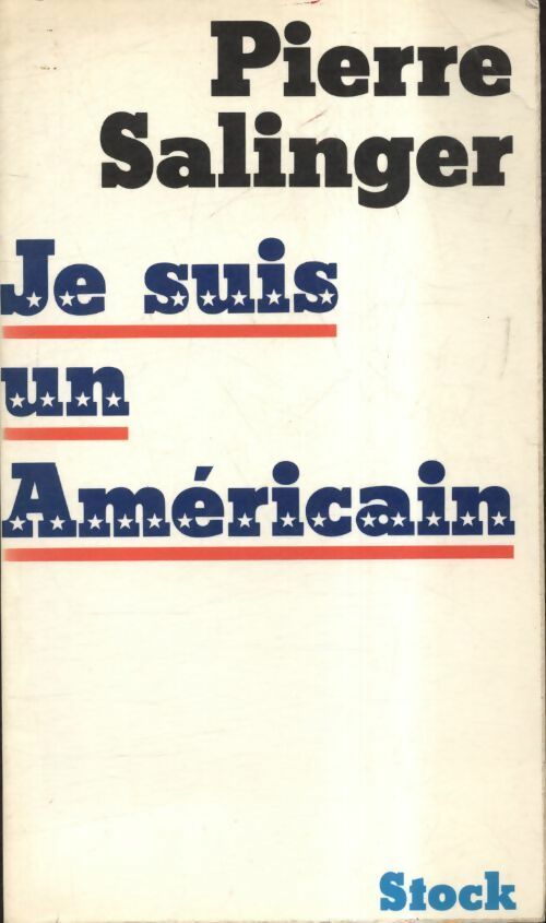Je suis un américain - Pierre Salinger -  Stock GF - Livre