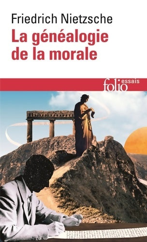 La généalogie de la morale - Friedrich Nietzsche -  Folio Essais - Livre