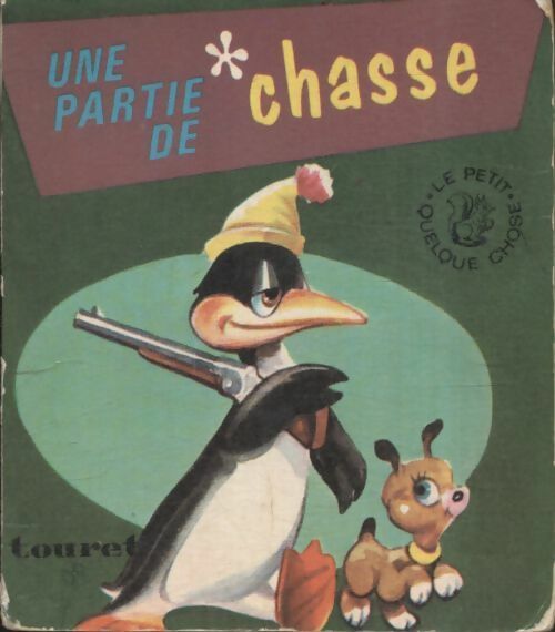 Une partie de chasse - Inconnu -  Le petit quelque chose - Livre