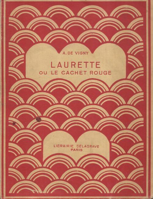 Laurette ou le cachet rouge - Alfred De Vigny -  Delagrave poche - Livre