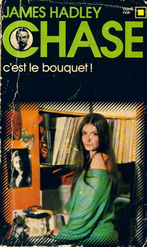 C'est le bouquet ! - James Hadley Chase -  Carré Noir - Livre