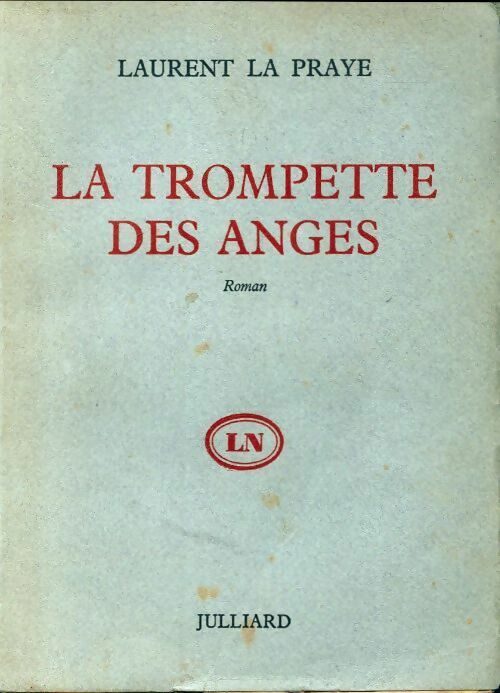La trompette des anges - Laurent La Praye -  Les lettres nouvelles  - Livre
