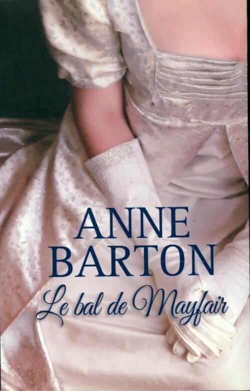 Le bal de mayfair - Anne Barton -  France Loisirs GF - Livre