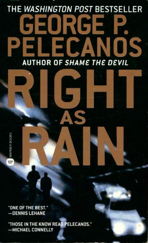 Right as rain - George P. Pelecanos -  Warner Books - Livre