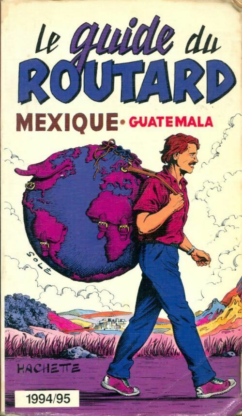 Mexique / Guatemala 1994-1995 - Collectif -  Le guide du routard - Livre