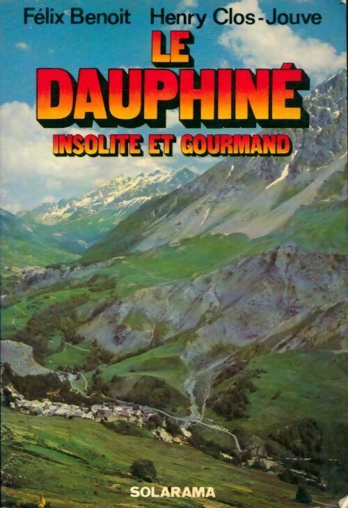 Le dauphine insolite et gourmand - Félix Benoit -  Solarama - Livre