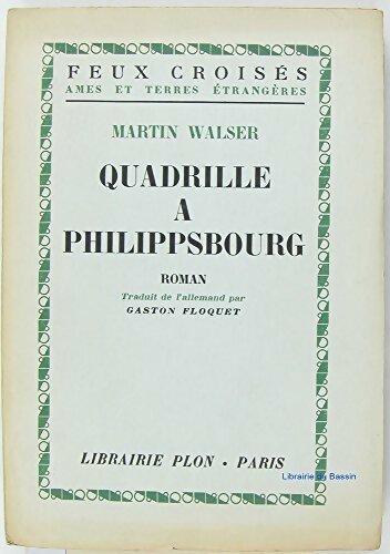 Quadrille à Philippsbourg - Martin Walser -  Feux croisés - Livre