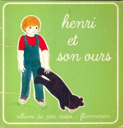 Henri et son ours - Marie Wabbes -  Les petits castors - Livre
