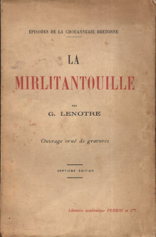 La mirlitantouille - Georges Lenotre -  Perrin GF - Livre