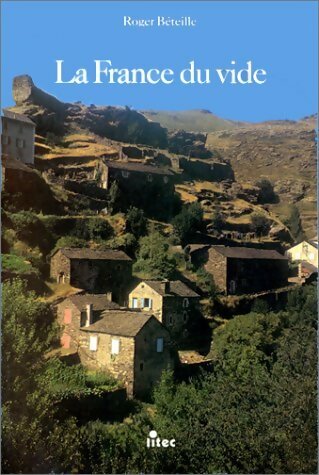 La France du vide - Roger Béteille -  Litec GF - Livre