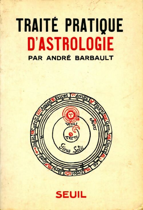 Traité pratique d'astrologie - André Barbault -  Seuil GF - Livre