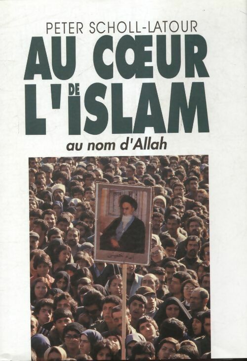 Au coeur de l'islam - Peter Scholl-Latour -  France Loisirs GF - Livre
