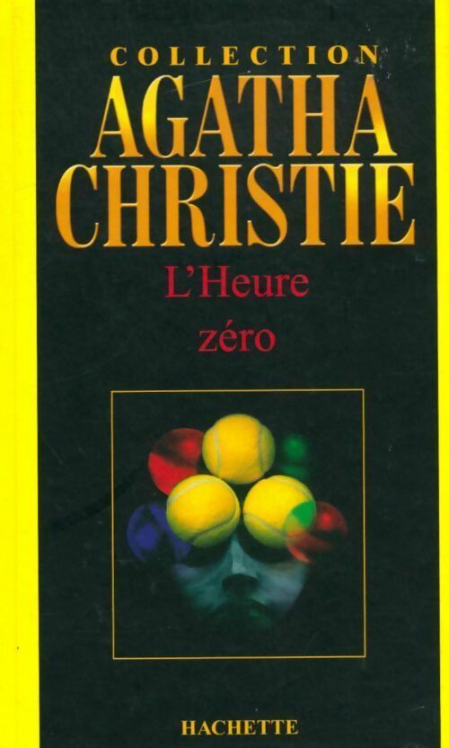 L'heure zéro - Agatha Christie -  Agatha Christie - Livre
